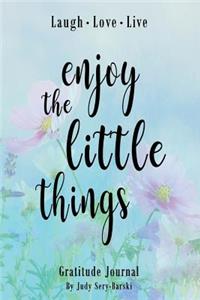 Enjoy the Little Things - Gratitude Journal