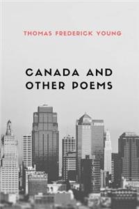 Canada and Other Poems