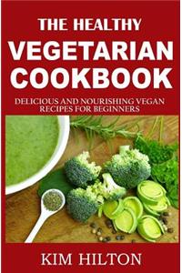 The Healthy Vegetarian Cookbook