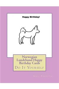 Norwegian Lundehund Happy Birthday Cards