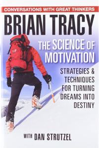 The Science of Motivation