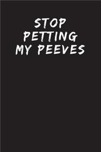 Stop Petting My Peeves