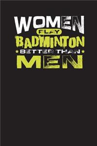 Women Play Badminton Better Than Men