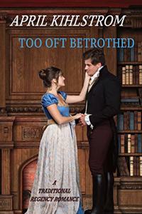 Too Oft Betrothed