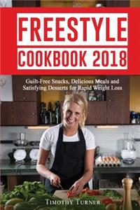 Freestyle 2018: Secret Recipes for Maximizing Weight Loss - Freestyle Cookbook 2018