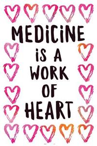 Medicine is a Work of Heart