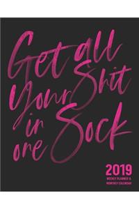 Get All Your Shit in One Sock!