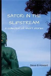 Satori in the Slipstream