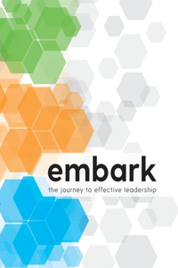 Embark: The Journey to Effective Leadership