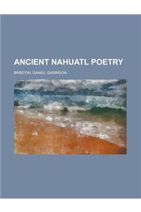 Ancient Nahuatl Poetry