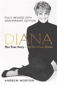 Diana: Her True Story - In Her Own Words