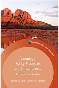 Language Policy Processes and Consequences