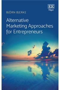 Alternative Marketing Approaches for Entrepreneurs