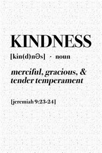 Kindness - Merciful, Gracious, & Tender Temperament