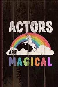 Actors Are Magical Journal Notebook