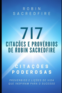 717 Citações e Provérbios de Robin Sacredfire