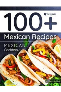 Mexican Cookbook. 100+ Mexican Recipes
