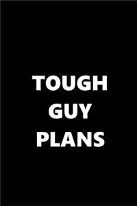 2019 Weekly Planner Funny Theme Tough Guy Plans 134 Pages