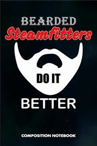 Bearded Steamfitters Do It Better