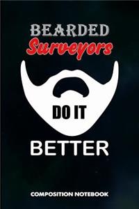 Bearded Surveyors Do It Better