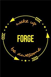 Wake Up Forge Be Awesome Cool Notebook for Knife Makers, College Ruled Journal