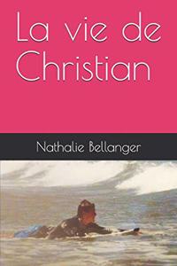 La Vie de Christian