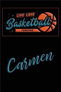 Live Love Basketball Forever Carmen