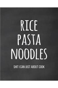 Rice Pasta Noodles - Shit I Can Just about Cook