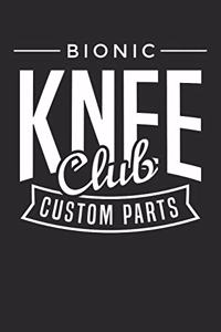 Bionic Knee Club Custom Parts