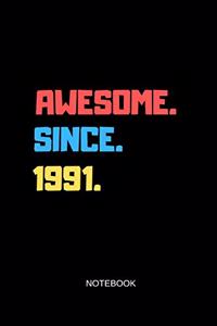 Awesome Since 1991 Notebook