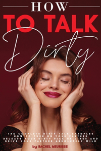 How to Talk Dirty
