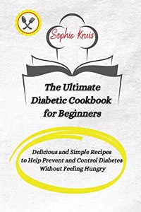 The Ultimate Diabetic Cookbook for Beginners