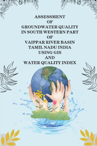Assessment of Groundwater Quality in South Western Part of Vaippar River Basin