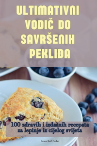 Ultimativni VodiC Do Savrsenih PekliÐa