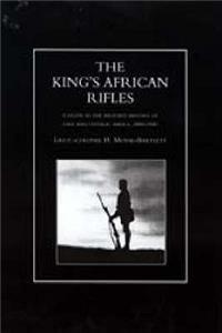 KING'S AFRICAN RIFLES. A Study in the Military History of East and Central Africa, 1890-1945