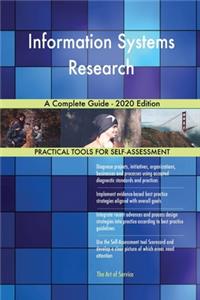 Information Systems Research A Complete Guide - 2020 Edition