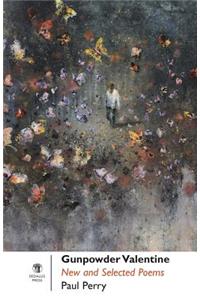 Gunpowder Valentine: New Select Poems