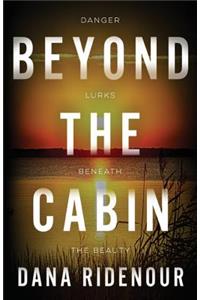 Beyond the Cabin