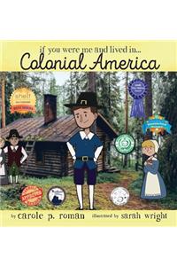 If You Were Me and Lived in... Colonial America