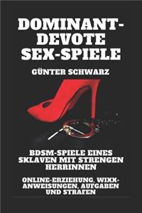 Dominant-devote Sex-Spiele