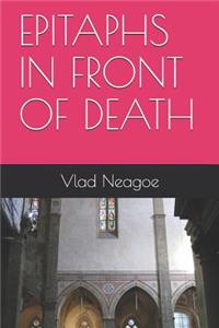 Epitaphs in Front of Death