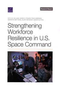 Strengthening Workforce Resilience in U.S. Space Command