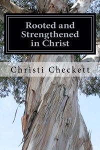 Rooted and Strengthened in Christ