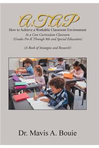 A.T.A.P How to Achieve a Workable Classroom Environment