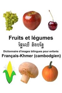 Français-Khmer (cambodgien) Fruits et légumes Dictionnaire d'images bilingues pour enfants