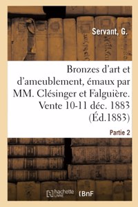 Bronzes d'Art Et d'Ameublement, Émaux Cloisonnés, Marbres, Statues, Statuettes Et Bustes