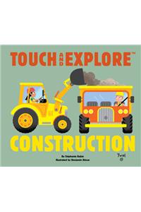Touch and Explore Construction