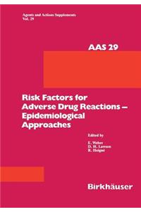 Risk Factors for Adverse Drug Reactions — Epidemiological Approaches