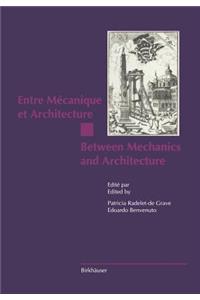 Entre Mécanique Et Architecture / Between Mechanics and Architecture
