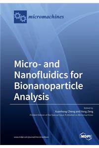 Micro- and Nanofluidics for Bionanoparticle Analysis